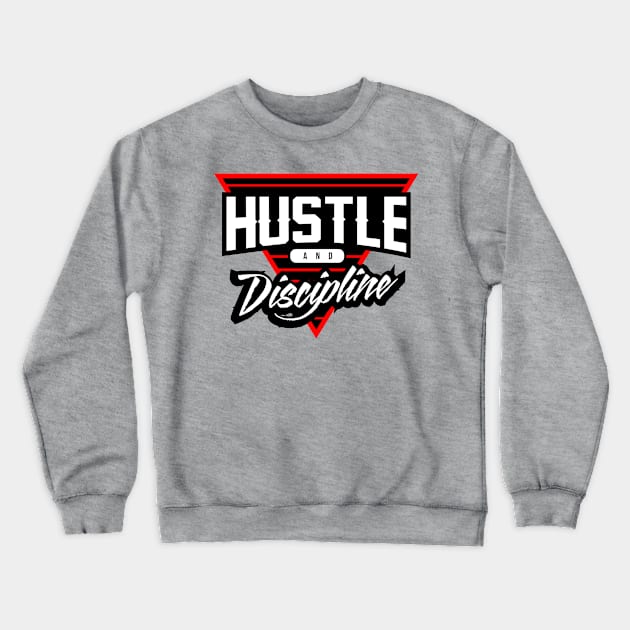Hustle and Discipline Crewneck Sweatshirt by Rivalry